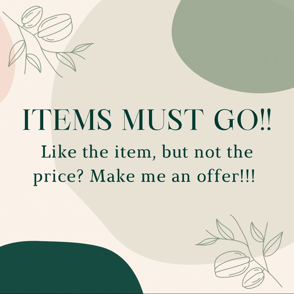 ITEMS MUST GO!!!